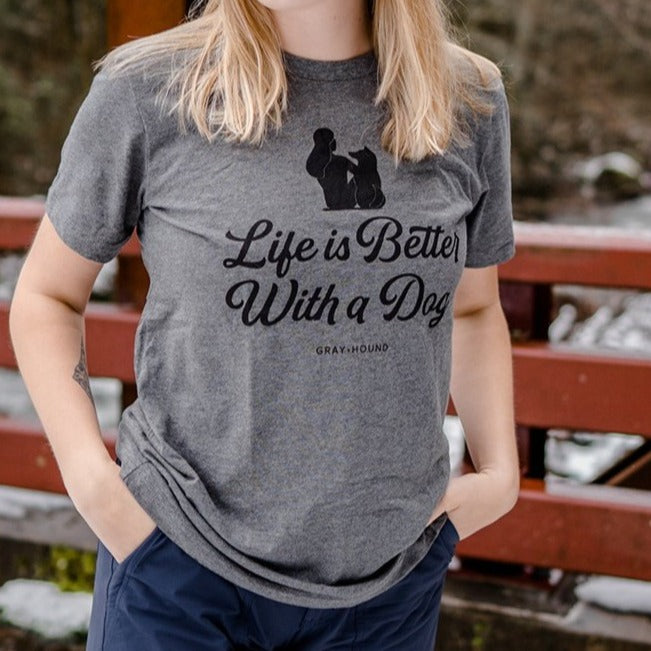Life is Better With a Dog T-Shirt